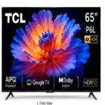 TCL 65P6L 65 Inch 4K UHD Google TV | Smart LED TV with HDR & Dolby Audio | Buy Online
